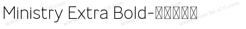 Ministry Extra Bold字体转换
